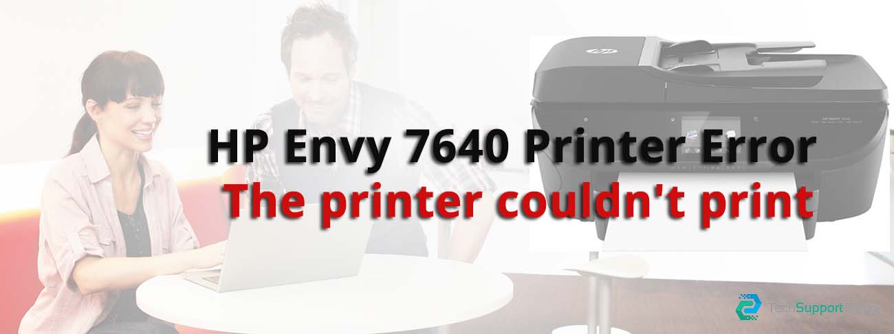 HP 7640 Printer - The printer couldn't print