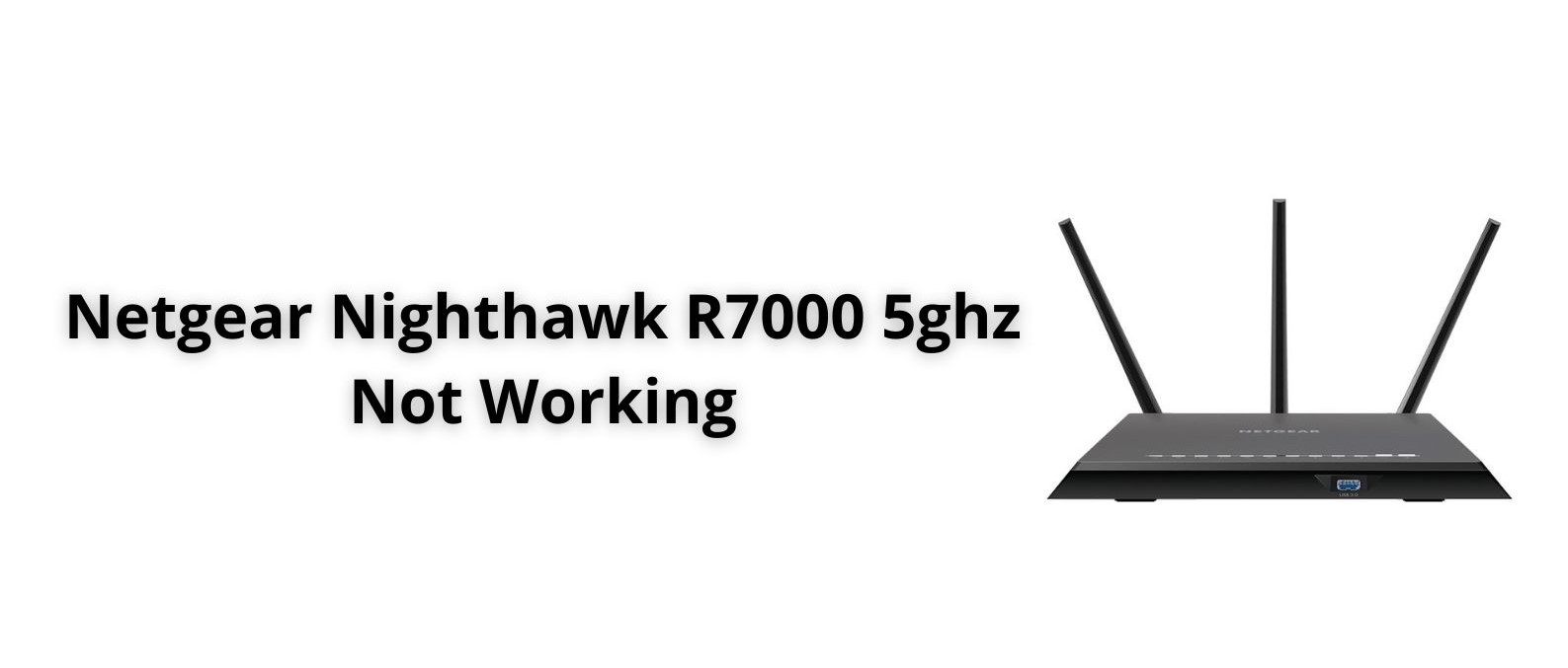 Besmetten Contract uitspraak Netgear Nighthawk R7000 5ghz Not Working | How to Fix Netgear Nighthawk  R7000 5ghz Not Working