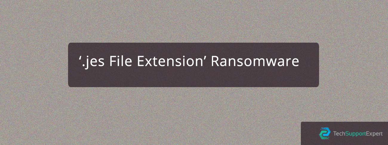Remove ‘.jes File Extension’ Ransomware