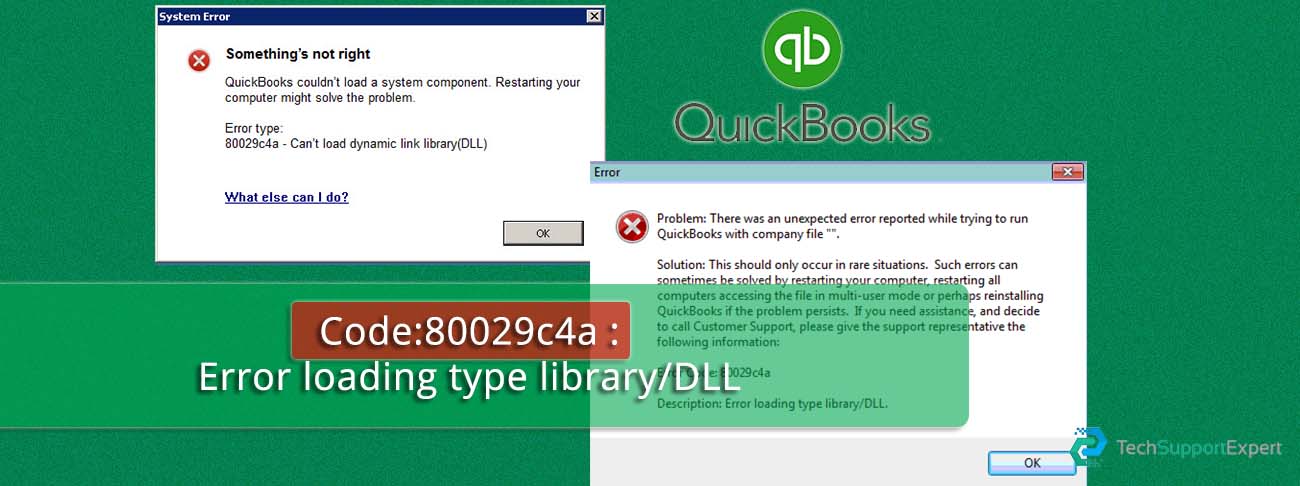 Open Quickbook Desktop – Error Code:80029c4a : Error loading type library/DLL
