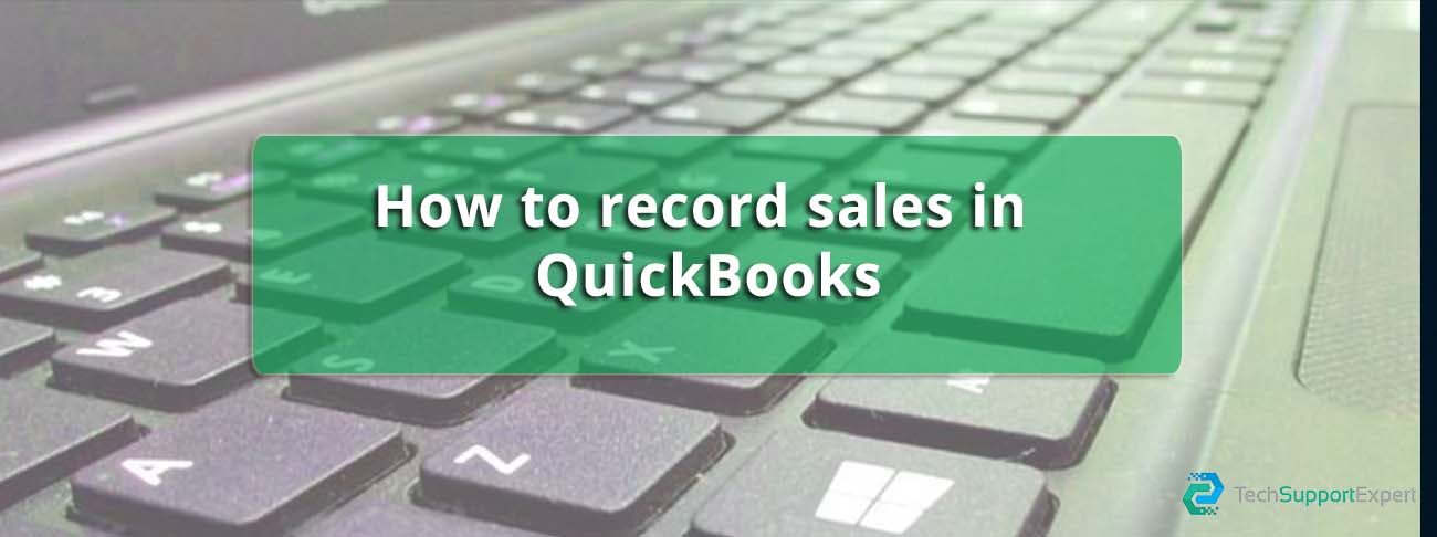 How to record sales in QuickBooks