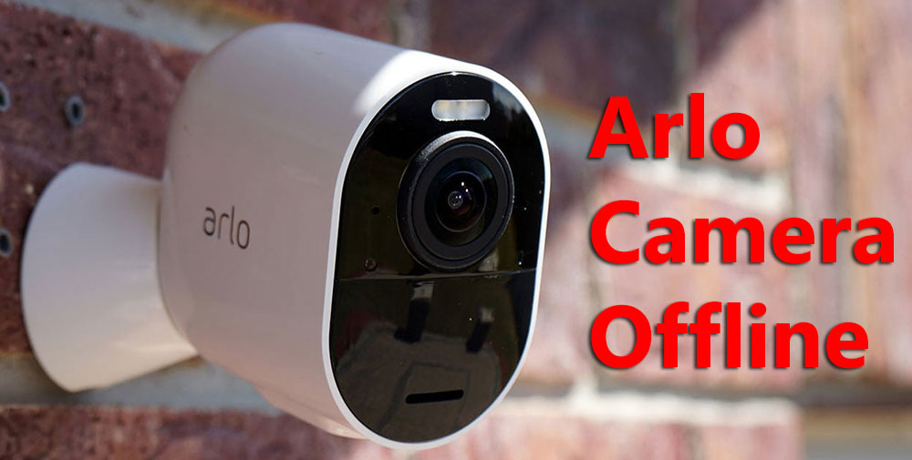 Arlo Camera offline issue