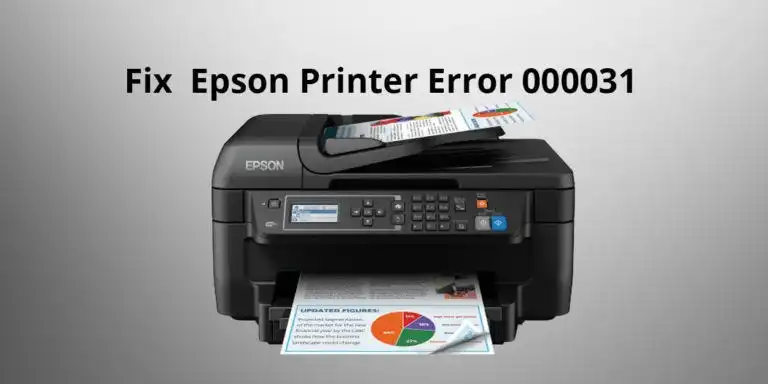 How to Fix Epson 00031 Error